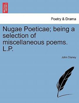 Paperback Nugae Poeticae; Being a Selection of Miscellaneous Poems. L.P. Book