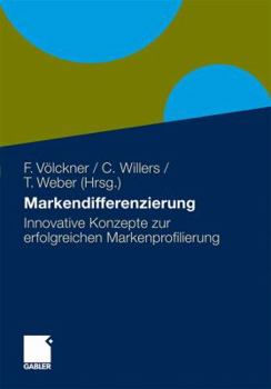 Hardcover Markendifferenzierung: Innovative Konzepte Zur Erfolgreichen Markenprofilierung [German] Book