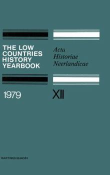 Paperback The Low Countries History Yearbook 1979: ACTA Historiae Neerlandicae Book