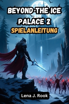 Paperback Beyond The Ice Palace 2 SPIELANLEITUNG: Meistere jede Mission, Quest und versteckte Herausforderung [German] Book