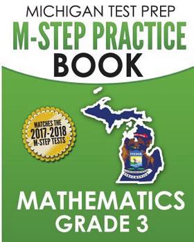 Paperback MICHIGAN TEST PREP M-STEP Practice Book Mathematics Grade 3: Practice and Preparation for the M-STEP Mathematics Assessments Book