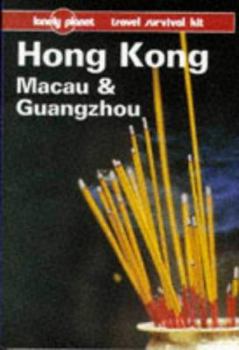 Hong Kong, Macau & Canton: Travel Survival Kit - Book  of the Lonely Planet - Travel Survival Kit
