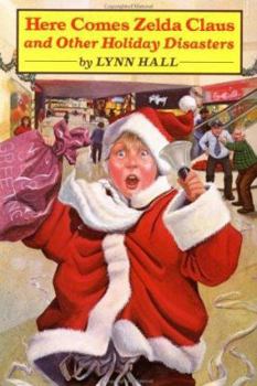 Hardcover Here Comes Zelda Claus, and Other Holiday Disasters: And Other Holiday Disasters Book