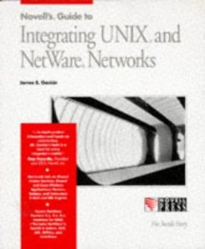 Paperback Novell's Guide to Integrating Unix and Netware Networks (The Inside Story) Book