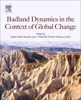 Paperback Badlands Dynamics in a Context of Global Change Book