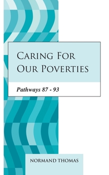 Paperback Caring for our poverties: Pathways 87 - 93 Book