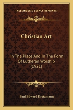 Christian Art In The Place And In The Form Of Lutheran Worship