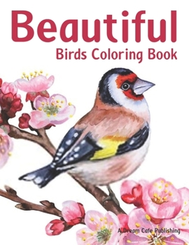 Paperback Beautiful Birds Coloring Book: coloring book for birds lover Book