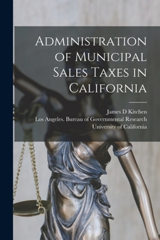 Paperback Administration of Municipal Sales Taxes in California Book