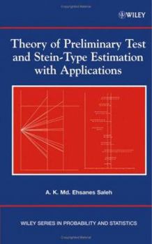 Hardcover Theory of Preliminary Test and Stein-Type Estimation with Applications Book