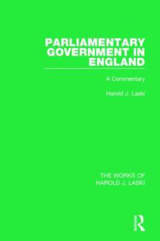 Hardcover Parliamentary Government in England (Works of Harold J. Laski): A Commentary Book
