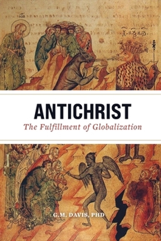 Paperback Antichrist: The Fulfillment of Globalization Book