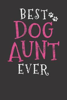 Paperback Notebook: Best Dog Aunt Funny Dog Lover Vintage Book