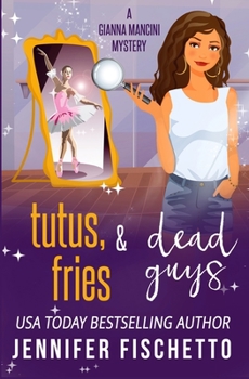 Paperback Tutus, Fries & Dead Guys Book