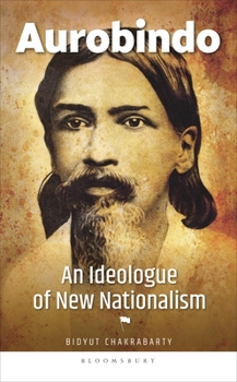 Hardcover Aurobindo: An Ideologue of New Nationalism Book