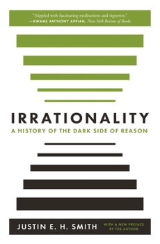 Paperback Irrationality: A History of the Dark Side of Reason Book