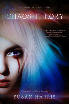 Chaos Theory - Book #1 of the Sanguine Crown 