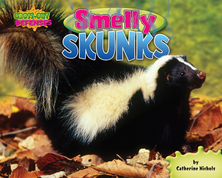 Paperback Smelly Skunks - Non-Fiction Reading for Grade 2, Developmental Learning for Young Readers - Gross-Out Defenses Book