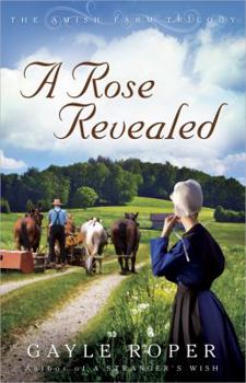 A Rose Revealed - Book #3 of the Amish Farm Trilogy