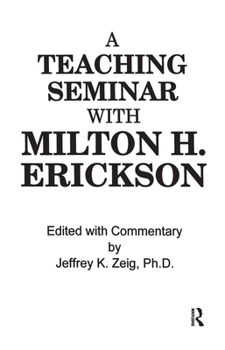 Hardcover Teaching Seminar With Milton H. Erickson Book