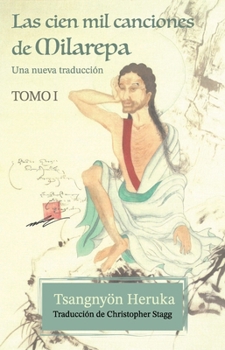 Paperback Las cien mil canciones de Milarepa - Tomo 1: Una nueva traducción (Spanish Edition) [Spanish] Book