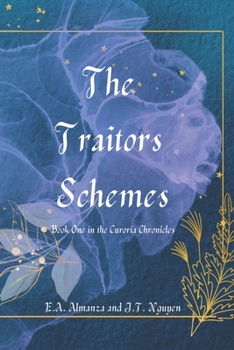Paperback The Traitors Schemes: Book One in the Curoria Chronicles Book