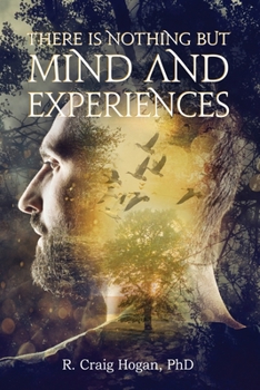 Paperback There Is Nothing But Mind and Experiences Book