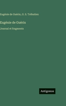Eugénie de Guérin: Journal et fragments
