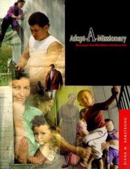 Paperback Adopt-A-Missionary: Ministering to Those Who Minister on the Mission Field Book