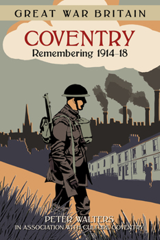 Paperback Gwb Coventry: Remembering 1914-18 Book