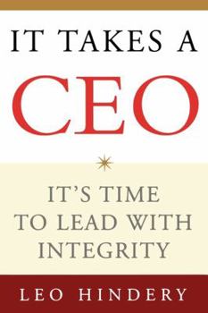 Paperback It Takes a CEO: It's Time to Lead with Integrity Book