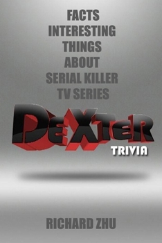 Dexter Trivia : Facts, Interesting Things About Serial Killer TV Series