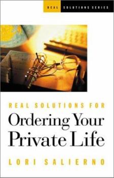 Paperback Real Solutions for Ordering Your Private Life Book