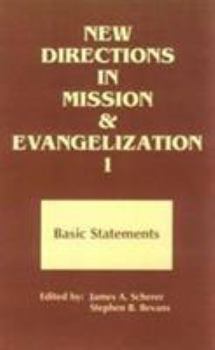 New Directions in Mission and Evangelization 1: Basic Statements 1974-1991 (New Directions in Mission and Evangelization)