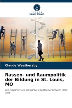 Rassen- und Raumpolitik der Bildung in St. Louis, MO