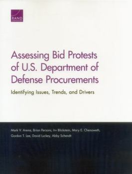 Paperback Assessing Bid Protests of U.S. Department of Defense Procurements: Identifying Issues, Trends, and Drivers Book