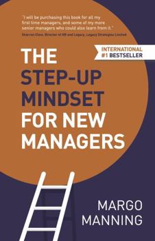 Paperback The Step-Up Mindset for New Managers Book