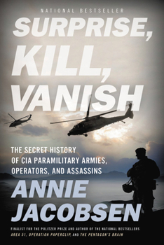 Paperback Surprise, Kill, Vanish: The Secret History of CIA Paramilitary Armies, Operators, and Assassins Book