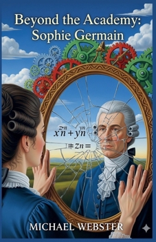 Beyond the Academy: Sophie Germain