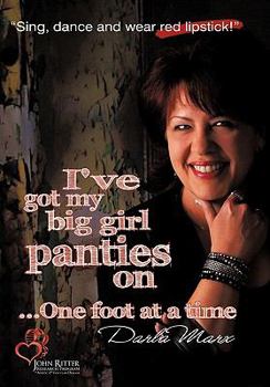 Paperback I've Got My Big Girl Panties on: One Foot at a Time Book