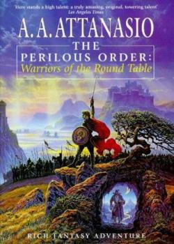 The Perilous Order: Warriors of the Round Table - Book #5 of the Arthor
