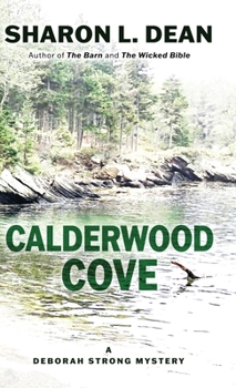 Hardcover Calderwood Cove: A Deborah Strong Mystery Book