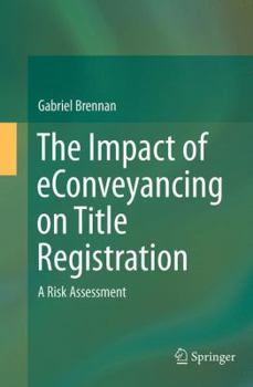 Paperback The Impact of Econveyancing on Title Registration: A Risk Assessment Book