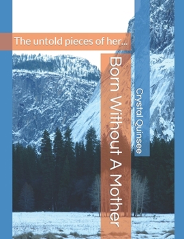 Paperback Born Without A Mother: The untold pieces of her... Book