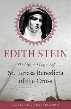 Paperback Edith Stein: The Life and Legacy of St. Teresa Benedicta of the Cross Book