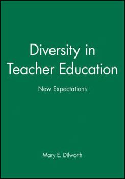 Hardcover Diversity in Teacher Education: New Expectations (THE JOSSEY-BASS HIGHER AND ADULT EDUCATION SERIES) Book