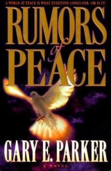Paperback Rumors of Peace: A World at Peace is What Everyone Longs For-Or is It? Book
