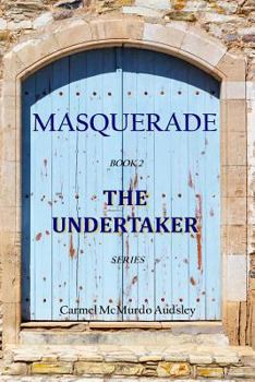 Paperback The Undertaker: Masquerade: A young woman in Edinburgh Scotland, Kate Grainger, takes over her father's undertaking business in 1858. She befriends a Book