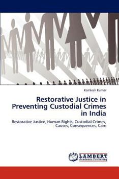 Paperback Restorative Justice in Preventing Custodial Crimes in India Book