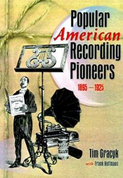Paperback Popular American Recording Pioneers: 1895-1925 Book